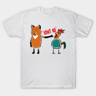 " Shut Up " Funny Fox Shuting Up His Friend The Bird T-Shirt